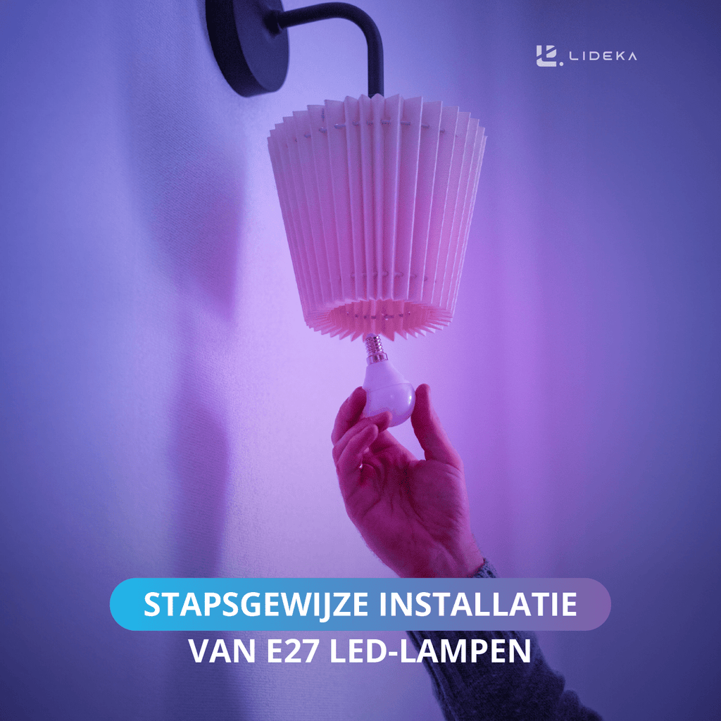 Stapsgewijze installatie van E27 LED-lampen