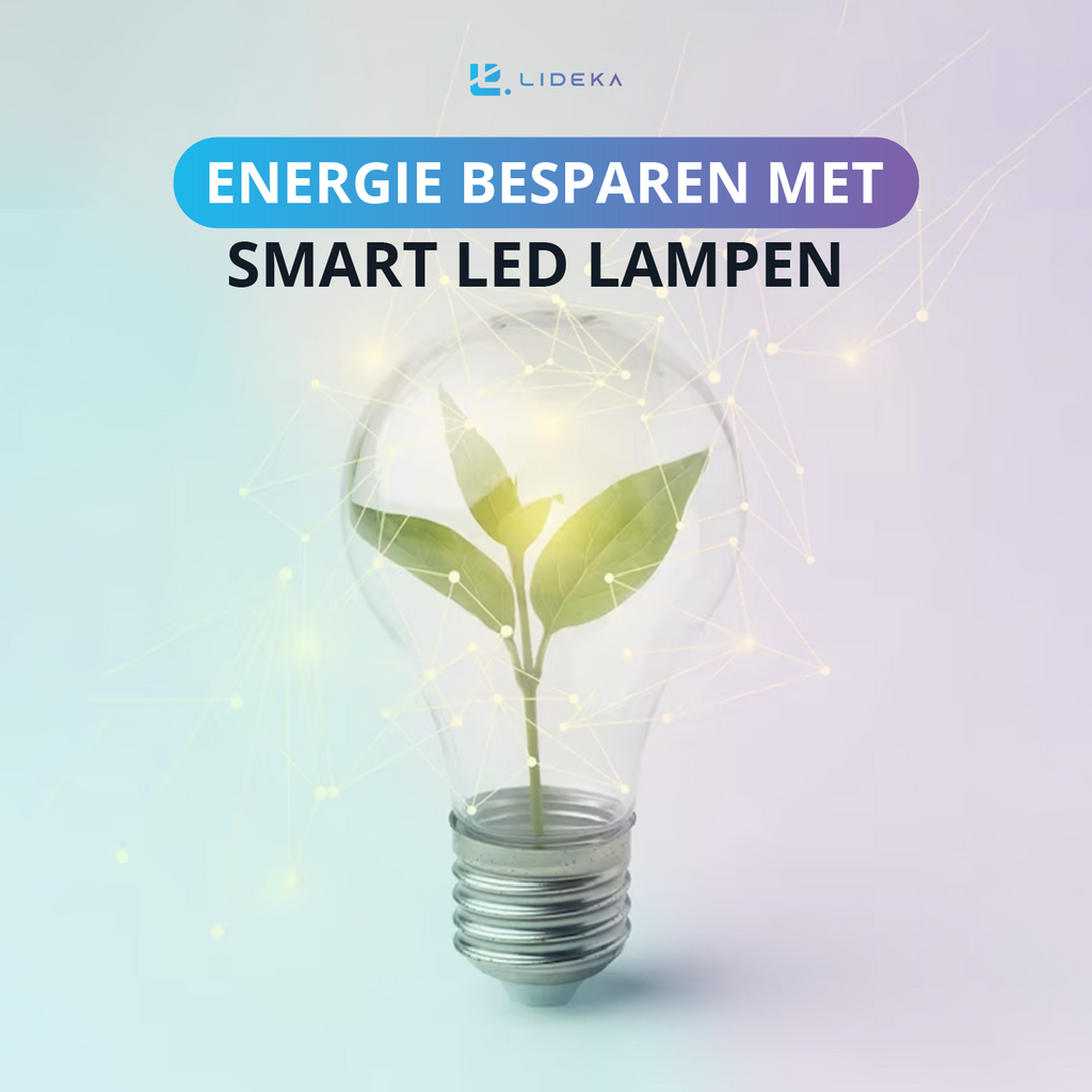 Smart LED Lampen: Energie besparen met smart led lampen