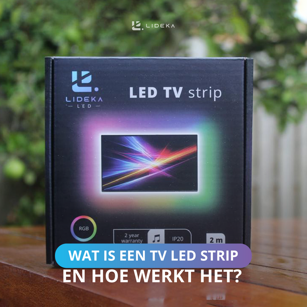 TV LED strips: Wat is een tv led strip en hoe werkt het?