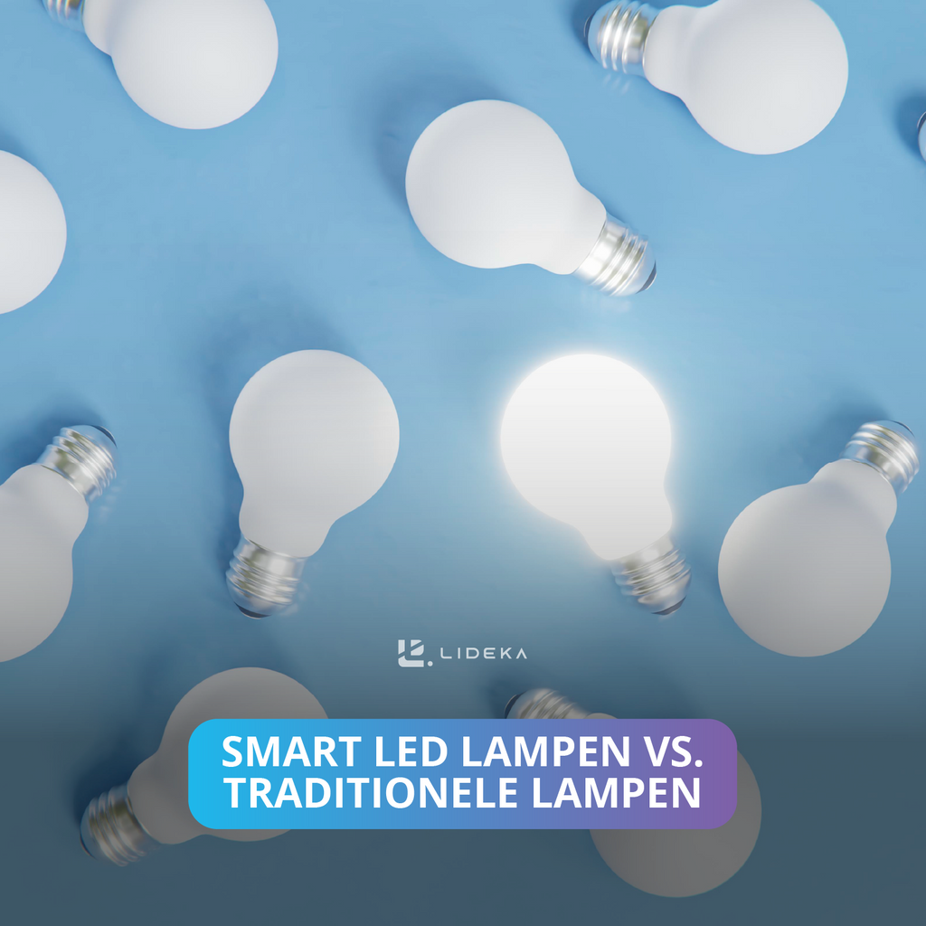 Smart LED Lampen: Smart LED lampen vs. traditionele lampen