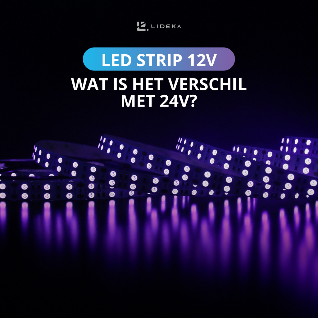 LED strip 12V: Wat is het verschil met 24v?