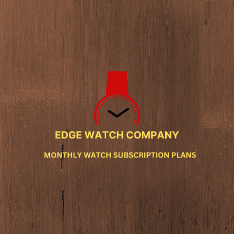 EDGE WATCH COMPANY - Monthly Subscription Service 