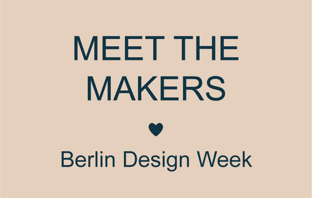 Meet the makers during Berlin Design Week