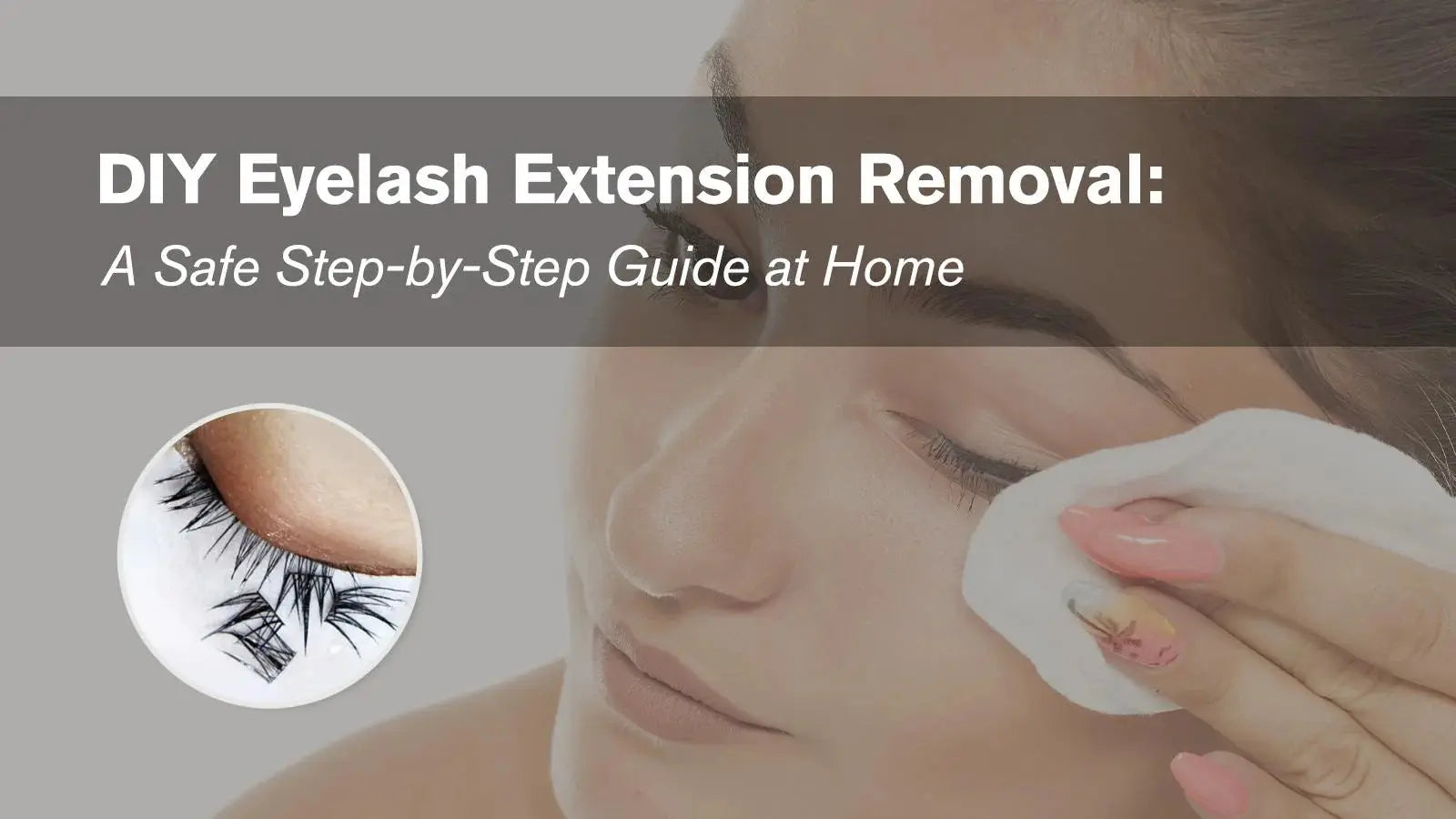 DIY Eyelash Extension Removal: A Safe Step-by-Step Guide at Home - Swaniyalashes