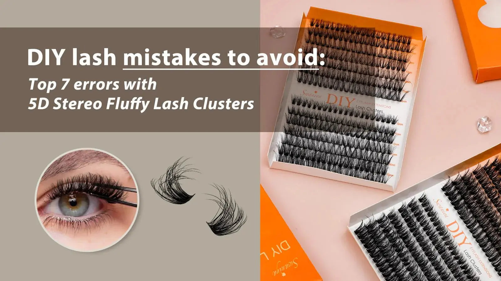DIY-lash-mistakes-to-avoid-Top-7-errors-with-5D-Stereo-Fluffy-Lash-Clusters Swaniyalashes