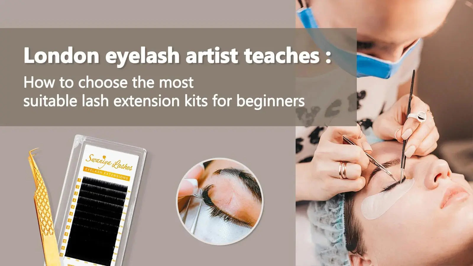How-to-choose-the-most-suitable-lash-extension-kits-for-beginners Swaniyalashes