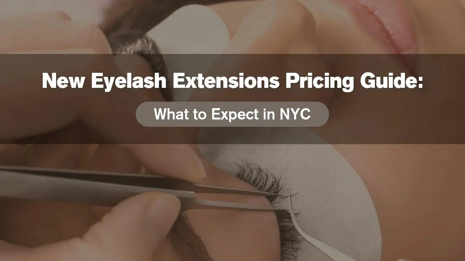New-Eyelash-Extensions-Pricing-Guide-What-to-Expect-in-NYC Swaniyalashes