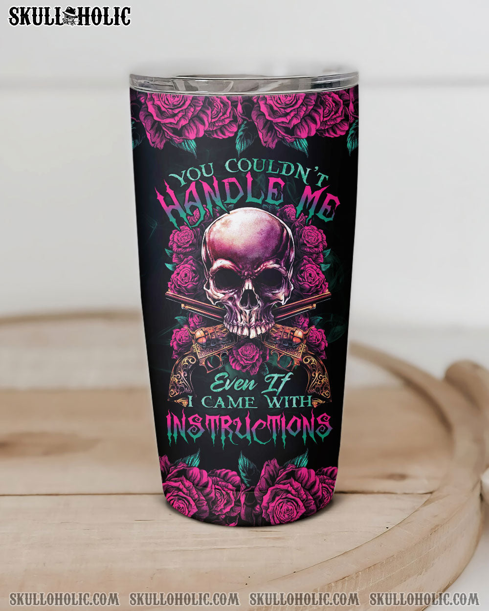 YOU COULDN'T HANDLE ME SKULL G TUMBLER - TLTR1412221