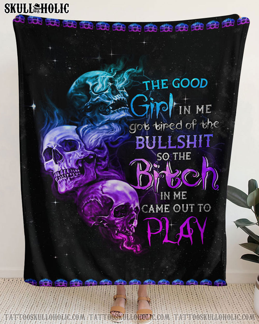 THE GOOD GIRL IN ME GOT TIRED SKULL BLANKET - YHTG1907225