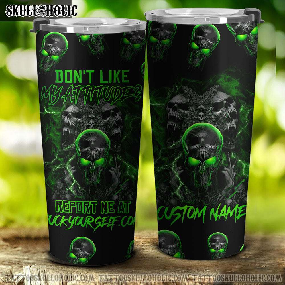 PERSONALIZED DON'T LIKE MY ATTITUDE SKULL TUMBLER - YHHN0806225KI