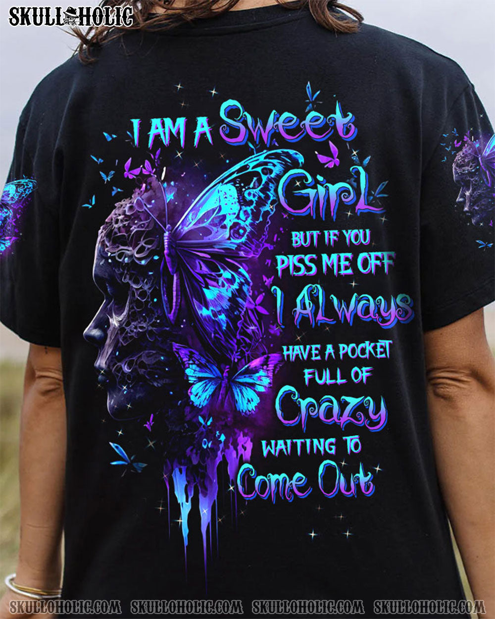 I AM A SWEET GIRL BUT IF YOU PISS ME OFF BUTTERFLY SKULL ALL OVER PRINT - TLTW2103234