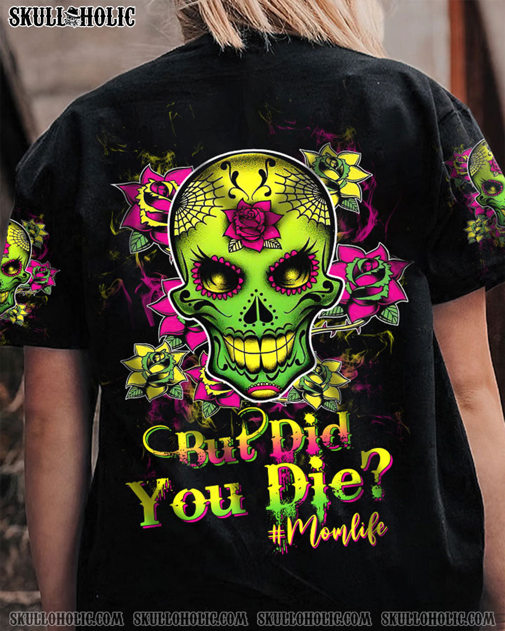 BUT DID YOU DIE MOM LIFE SKULL ALL OVER PRINT - TLTW2302235