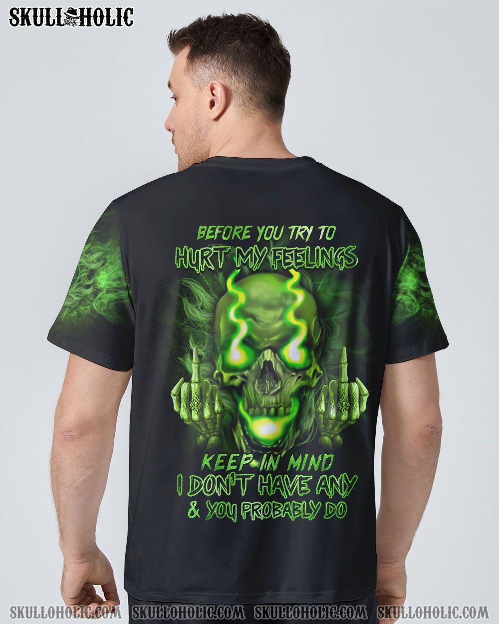 BEFORE YOU TRY TO HURT MY FEELINGS GREEN SKULL ALL OVER PRINT - YHTG0808223