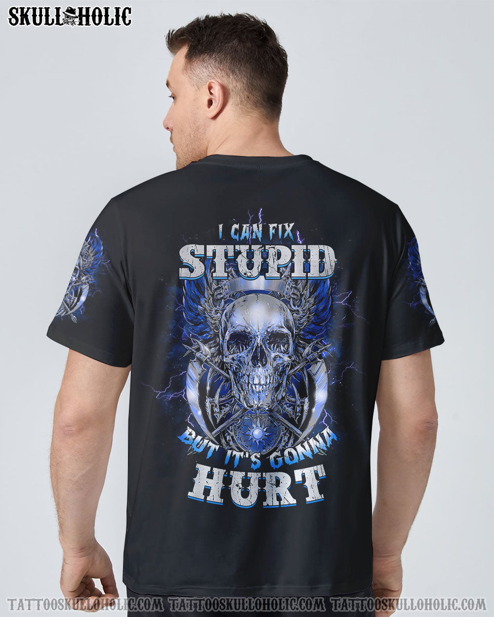 I CAN FIX STUPID BUT IT'S GONNA HURT ALL OVER PRINT - YHHN2707221KI