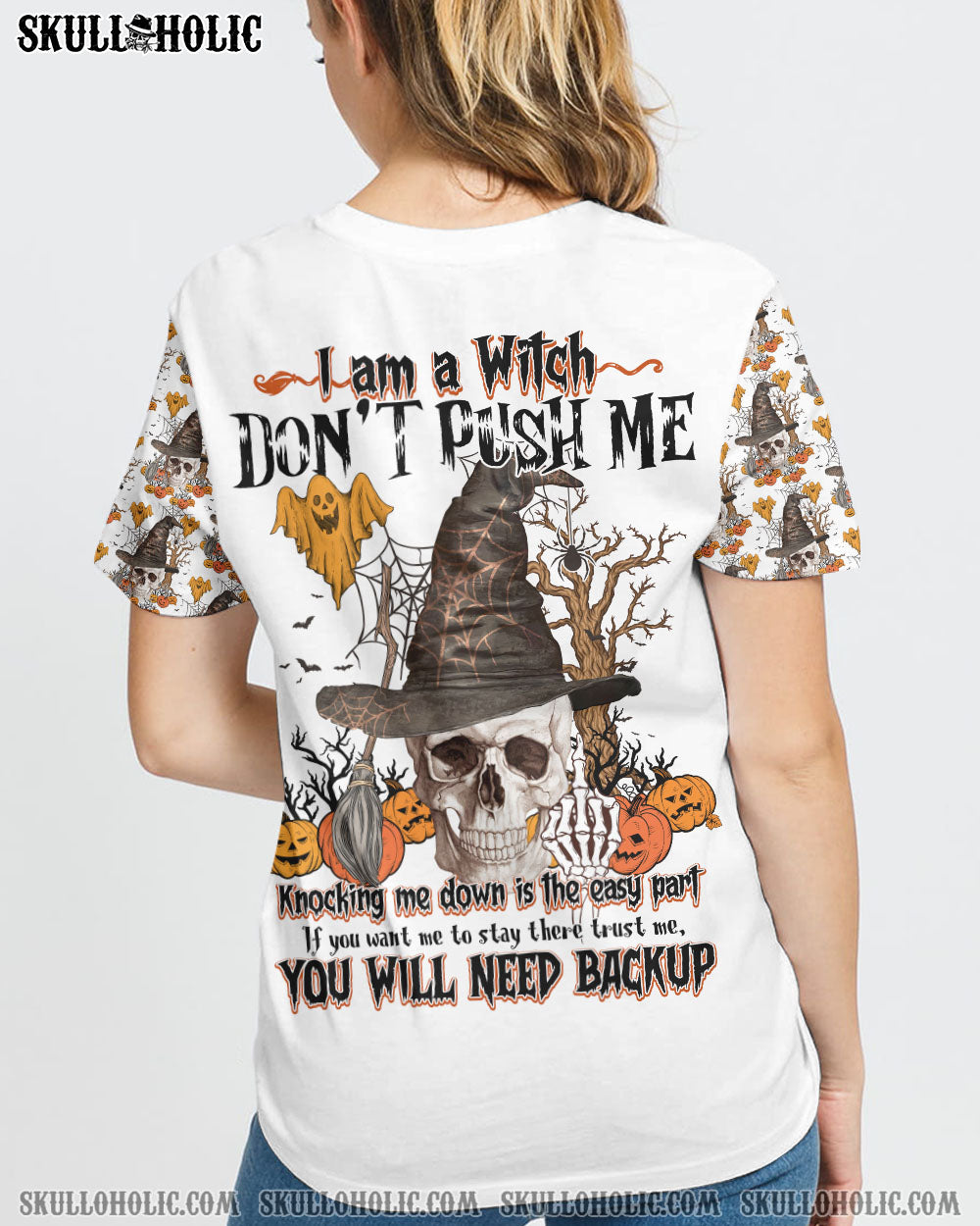 I AM A WITCH DON'T PUSH ME ALL OVER PRINT - YHTY3108224