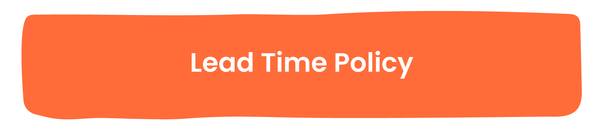 Lead Time Policy
