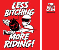 Less BITCHING More RIDING! Hoodie