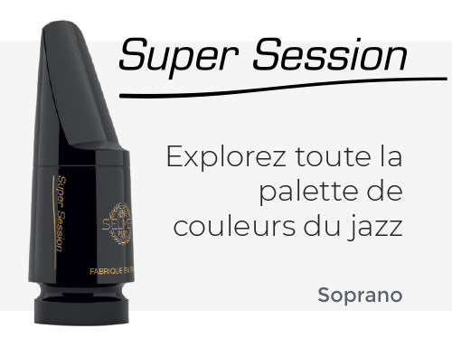 Bec Super Session pour saxophone - Henri SELMER Paris