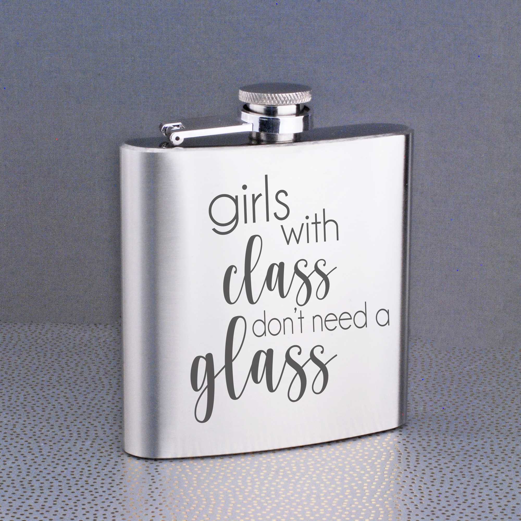 Girls with Class Don't Need a Glass - Steel Flask