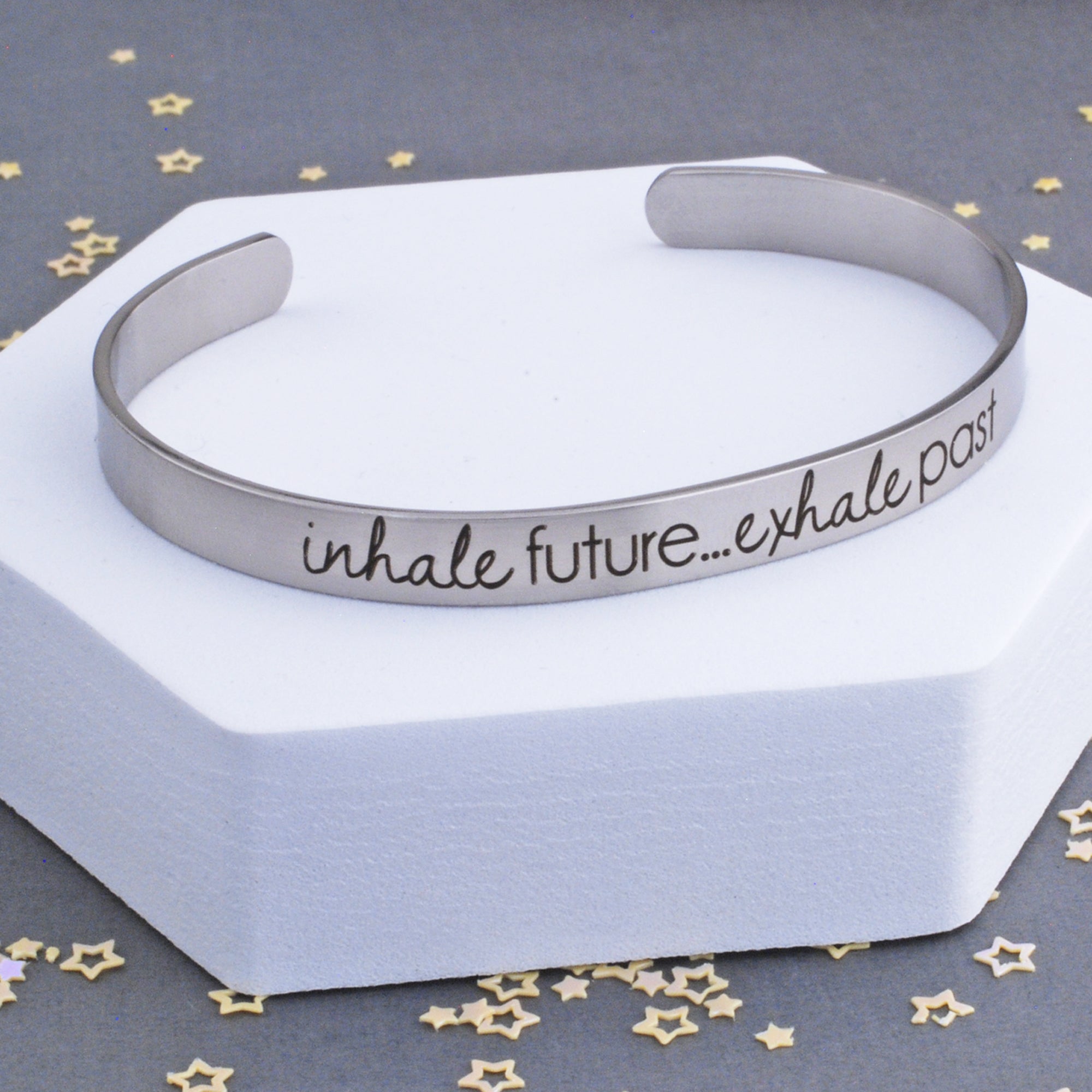 Inhale Future, Exhale Past - Cuff Bracelet