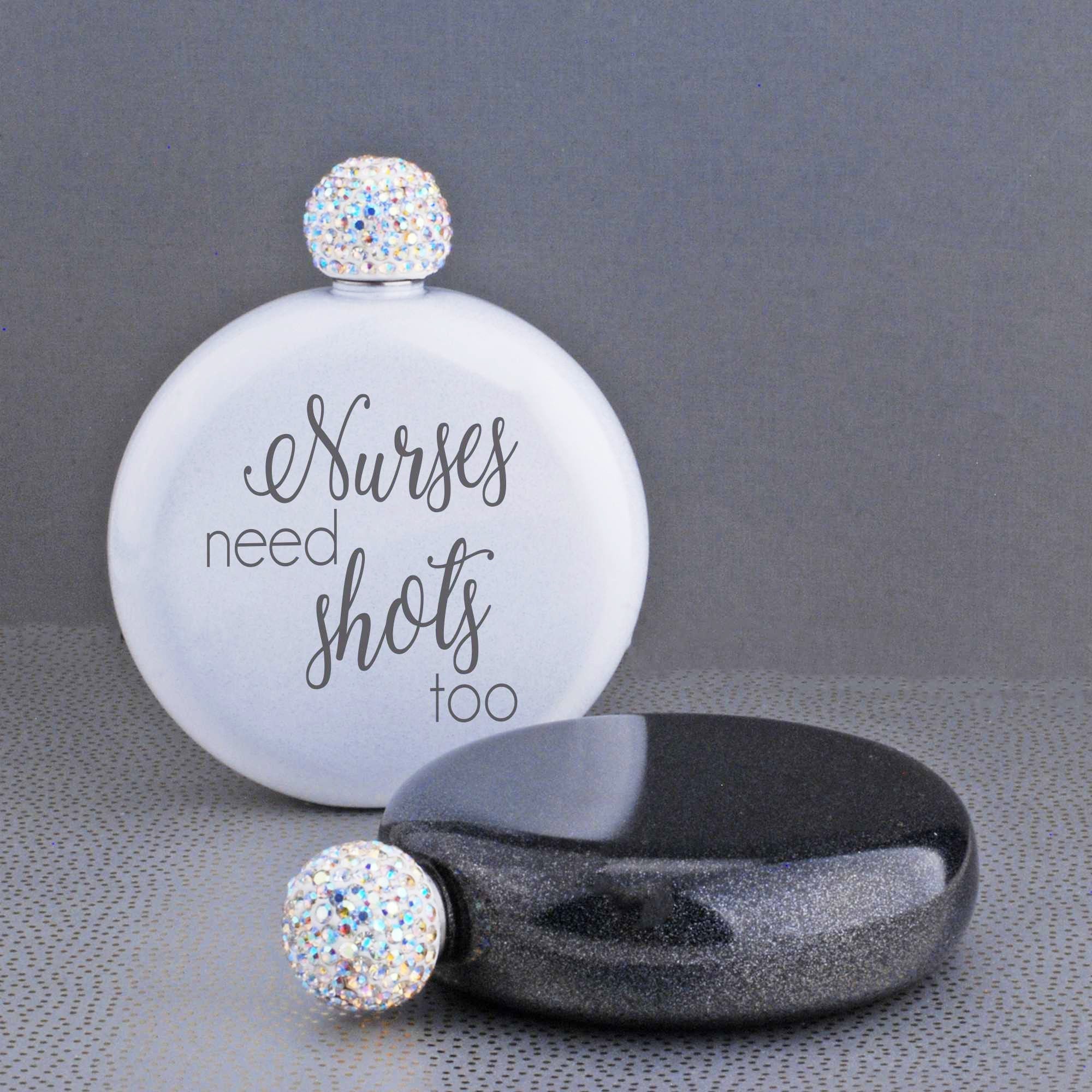 Nurses Need Shots Too - Round Glitter Flask