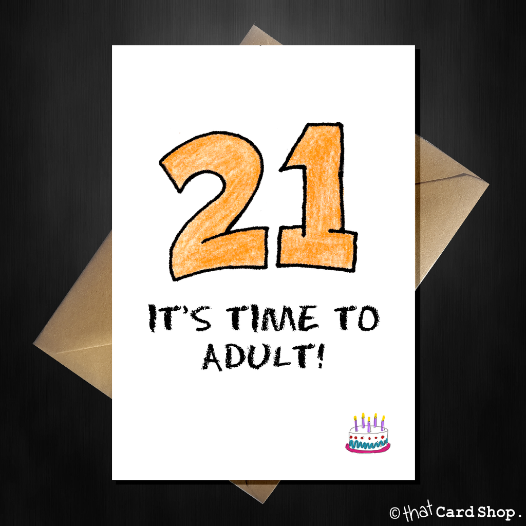 Funny 21st Birthday Card It's time to adult! That Card Shop