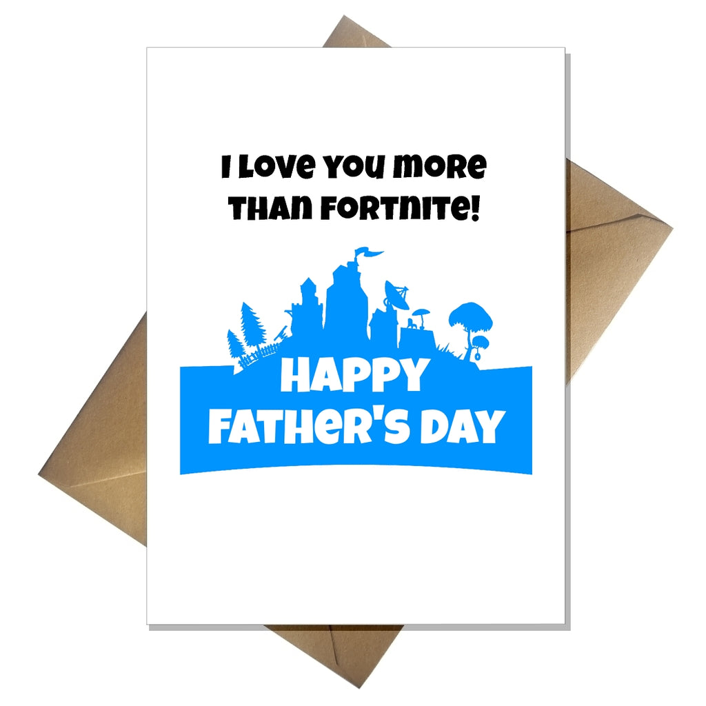 Funny Cute Fortnite Fathers Day Card I Love You More Than Fortnite That Card Shop