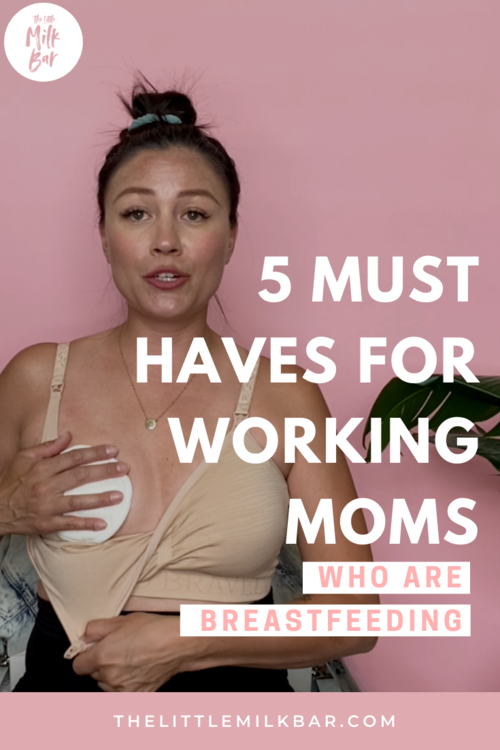 5 Must Haves For Working & Breastfeeding Moms — TheLittleMilkBar