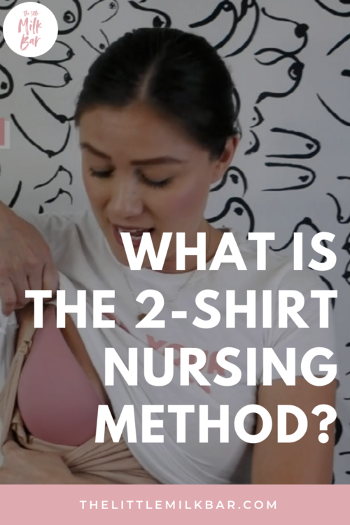 The 2-Shirt Nursing Method For Breastfeeding Moms — TheLittleMilkBar