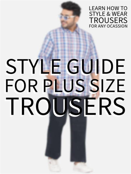 Style Guide for Plus Size Trousers