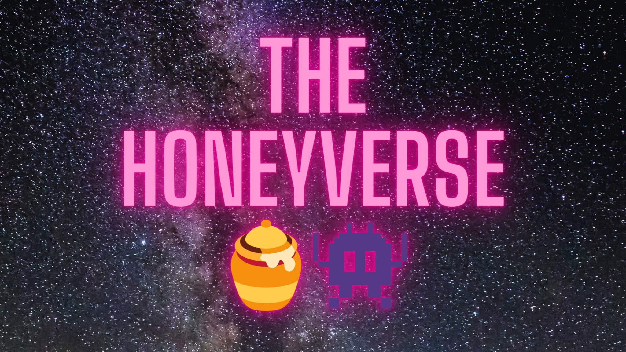a startling picture of the honeyverse