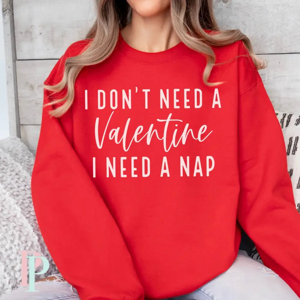 I Don't Need A Valentine I Need A Nap Screen Print Transfer