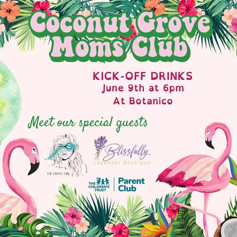 Coconut Grove moms club kick off drinks at Botanico Miami. 