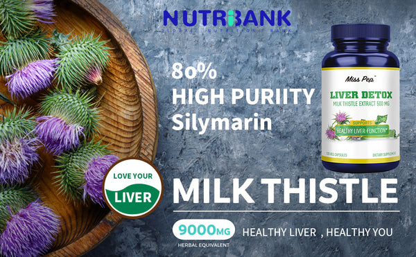 Love your liver with milk thistle