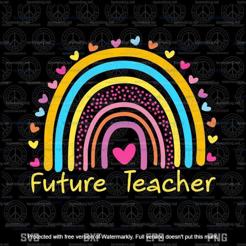 Download Future Teacher Svg, Rainbow Heart Svg, Love Teaching Svg, Teacher Svg, - Layered Svg