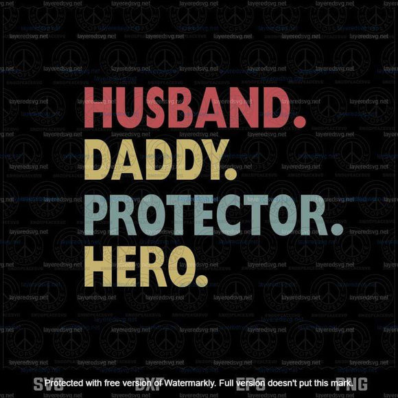 Free Free 302 Husband Daddy Protector Firefighter Svg SVG PNG EPS DXF File