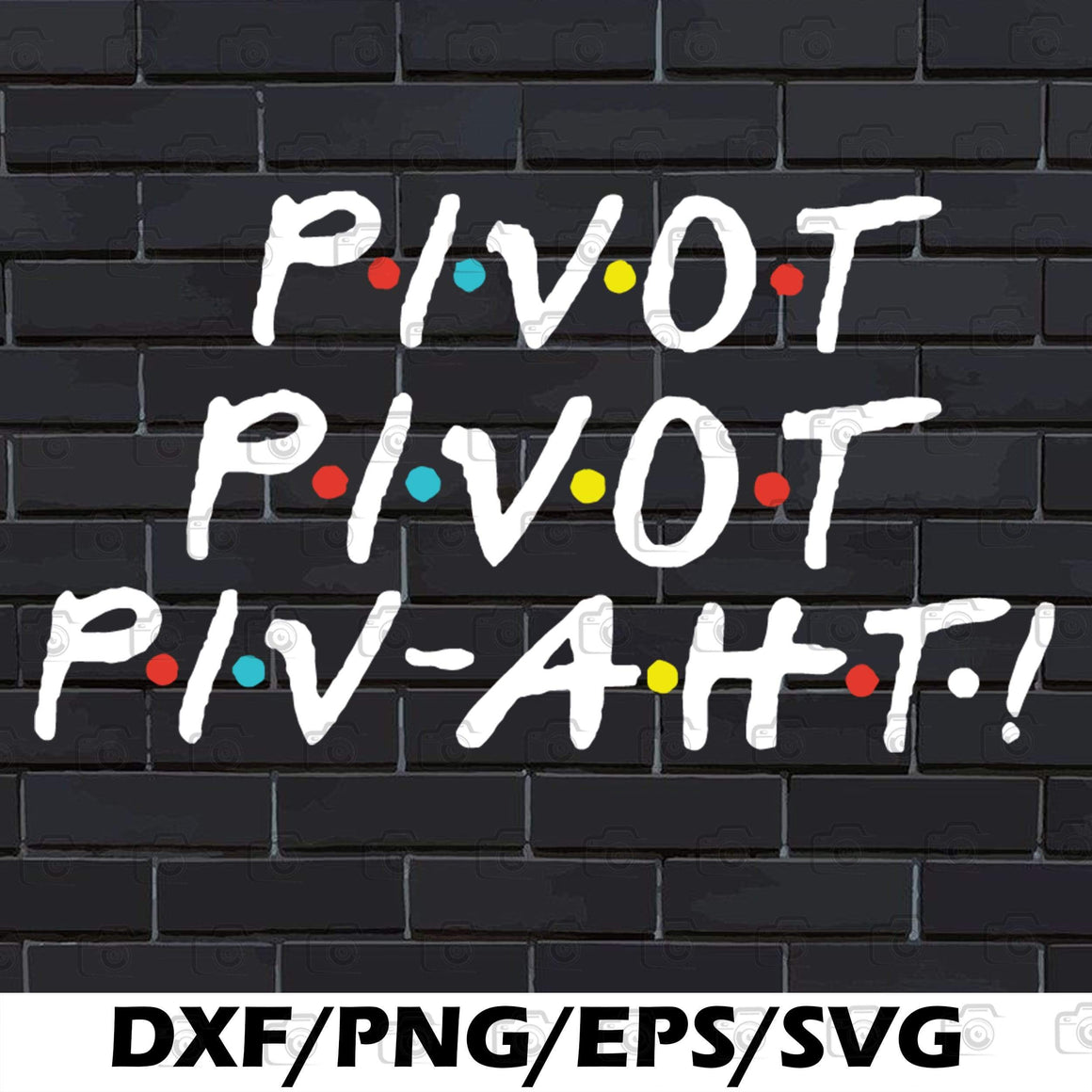 Free Free Friends Pivot Svg Free 389 SVG PNG EPS DXF File