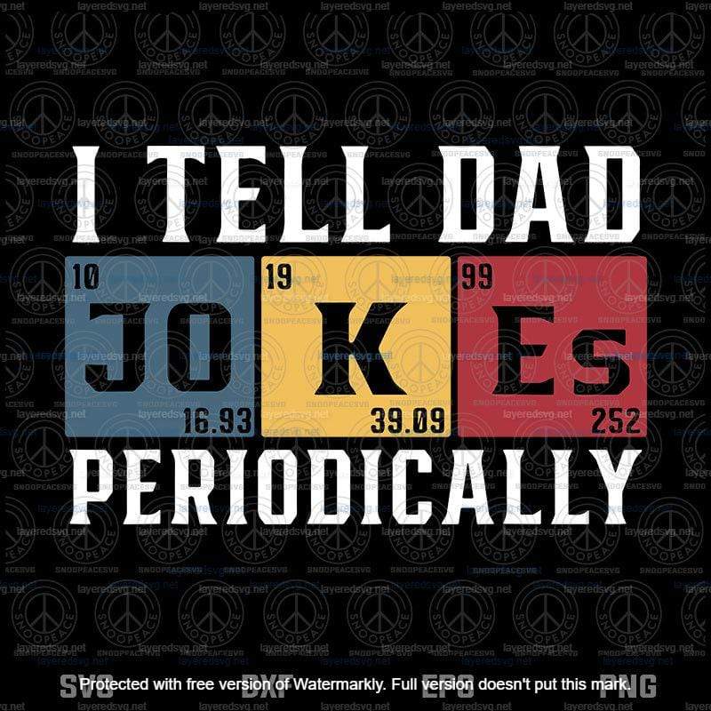 Download Vintage I Tell Dad Jokes Periodically, Funny Vintage Gift, 2021 Father - Layered Svg