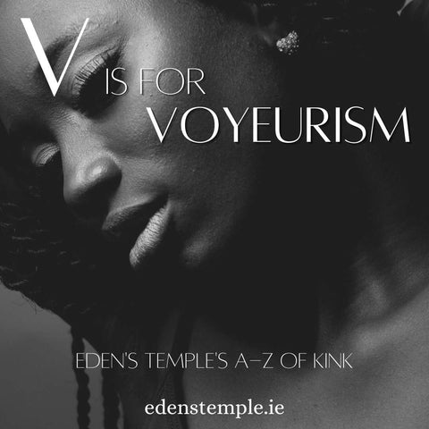 Eden's Temple's A-Z of Kink, Buy Sex Toys & BDSM Gear Online Ireland