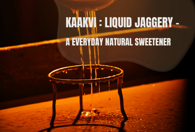 Liquid Jaggery: Kaakvi