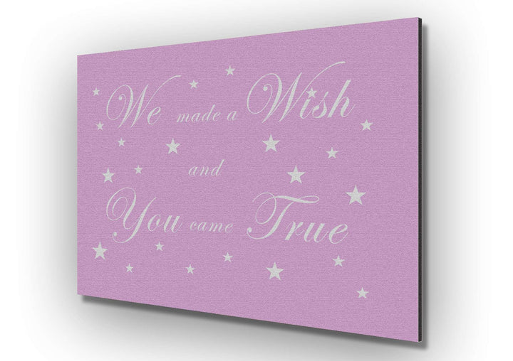 Nursery Quote We Made A Wish And You Came True Pink Metal Print Wall Art
