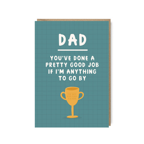 Pretty Good Job Funny Father's Day Card by Abbie Imagine