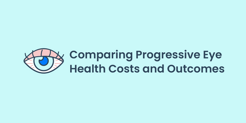 Comparing Progressive Eye Care Costs