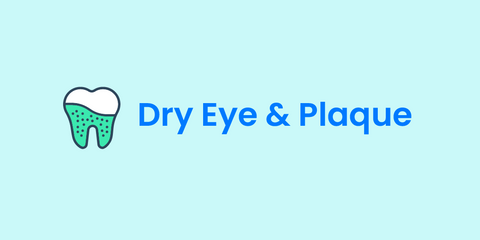 Dry Eye and Plaque