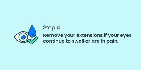 Step 4: Remove your extensions if your eyes continue to swell or are in pain.