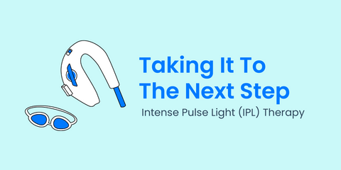 Taking it to the Next Level: Intense Pulse Light (IPL) Therapy