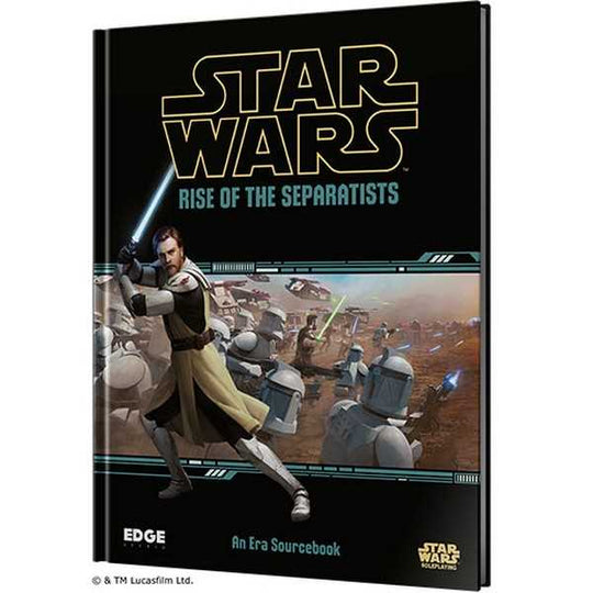 Rise of the Separatists: Star Wars Roleplaying (T.O.S.) -  Edge Entertainment Studio