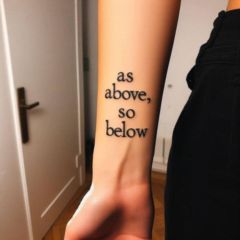 “As above, so below” Script Tattoo 1