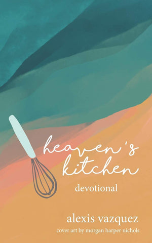 Heaven's Kitchen Devotional