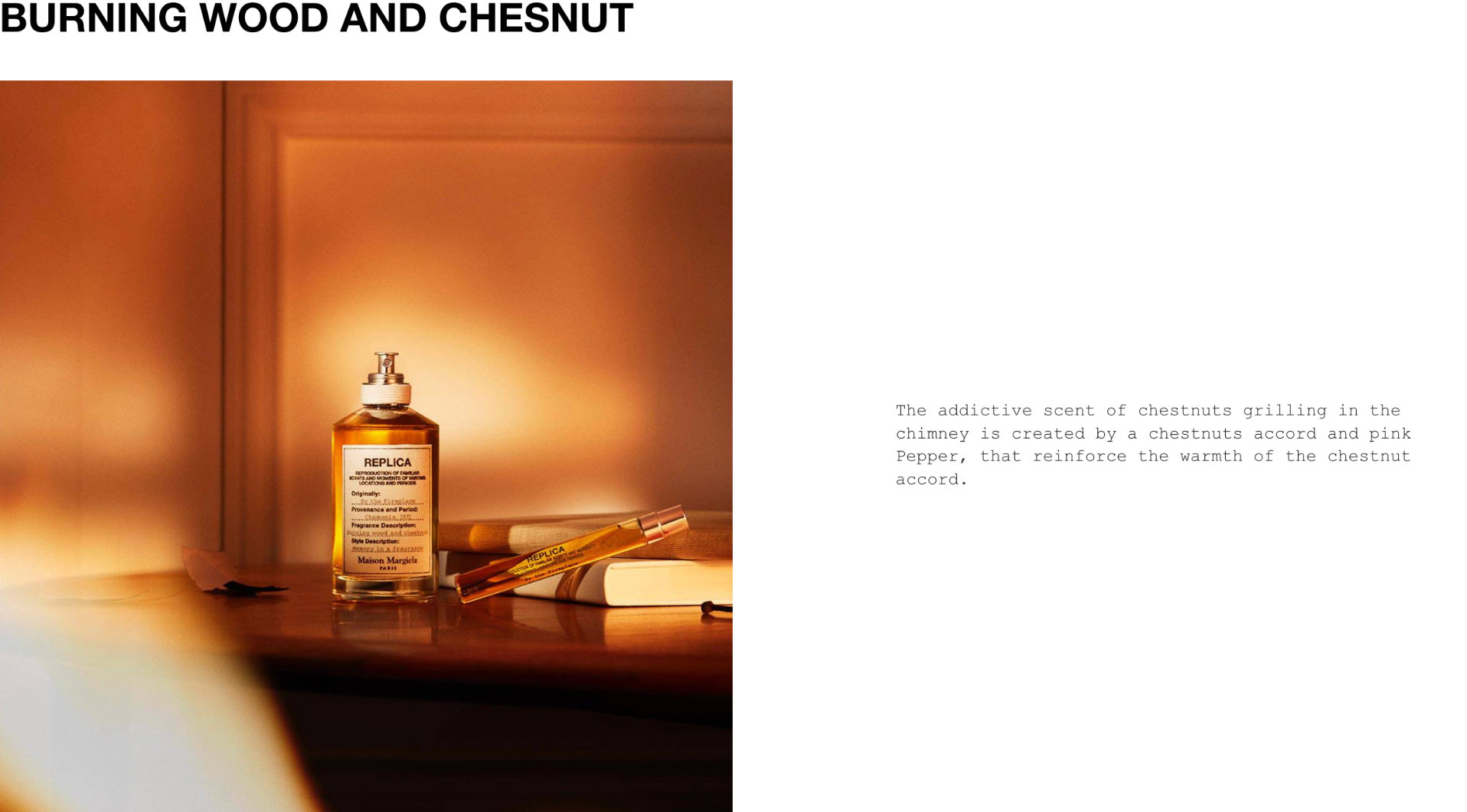 Describes what kind of fragrance Maison Margiela by the fireplace is
